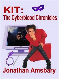 Kit [Cyberblood Chronicles Book II]