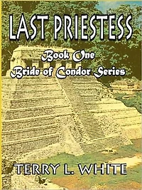 Last Priestess [Bride of the Condor Series Book 1]