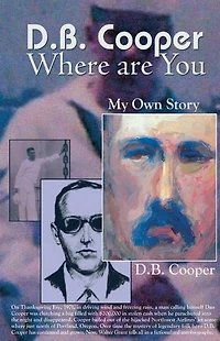D. B. Cooper Where Are You