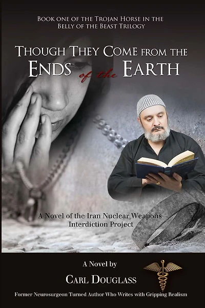 Though They Come from the Ends of Earth: A Novel Iran Nuclear Weapons Interdiction Project