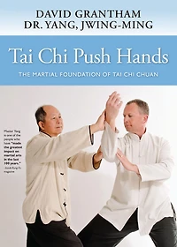 Tai Chi Push Hands: The Martial Foundation of Chuan