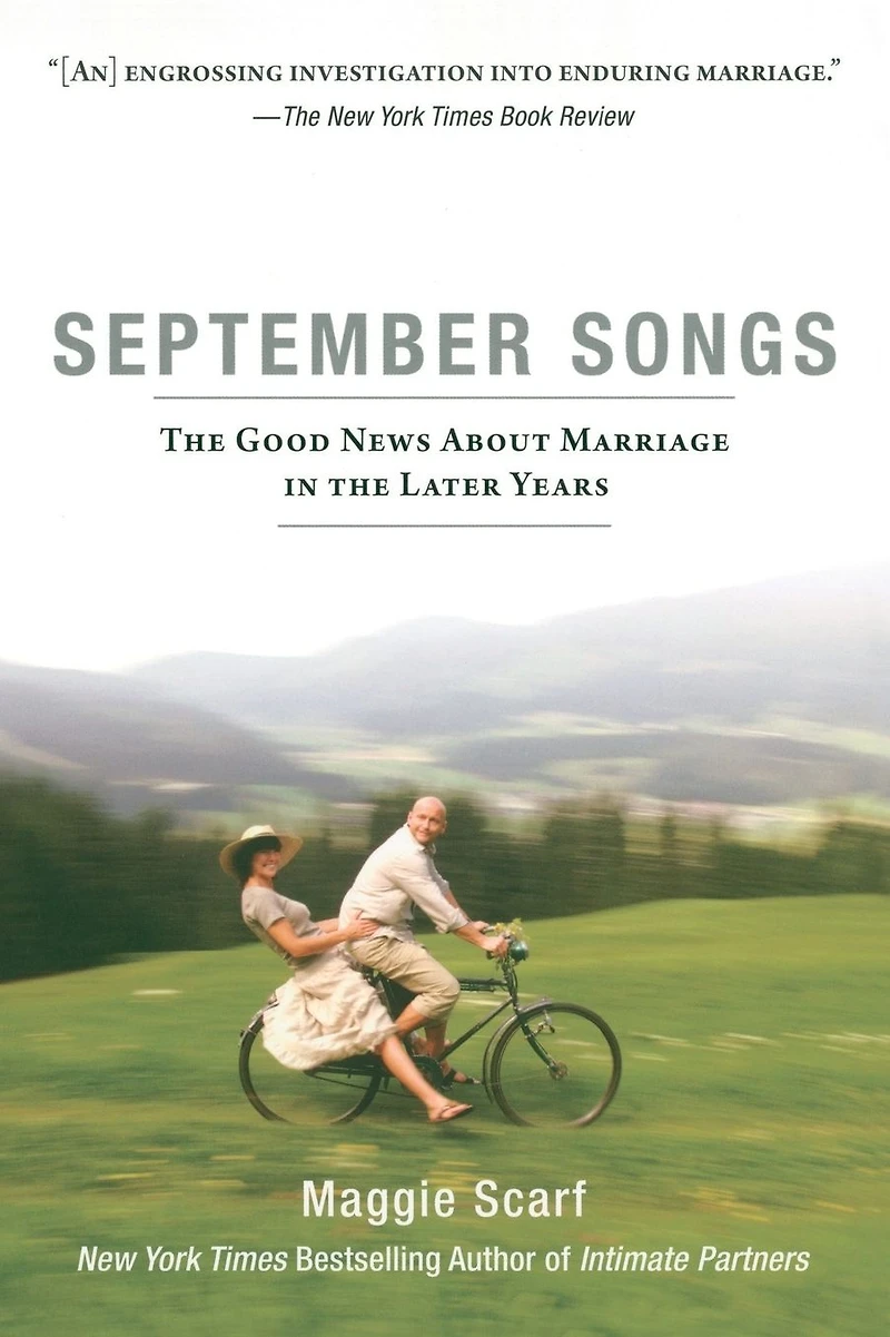 September Songs: the Good News About Marriage Later Years