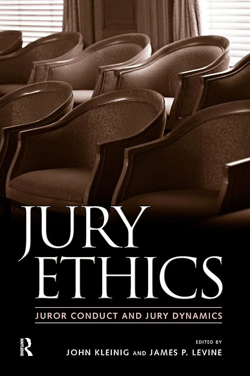 Jury Ethics: Juror Conduct and Dynamics