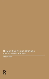 Human Rights and Wrongs: Slavery, Terror, Genocide