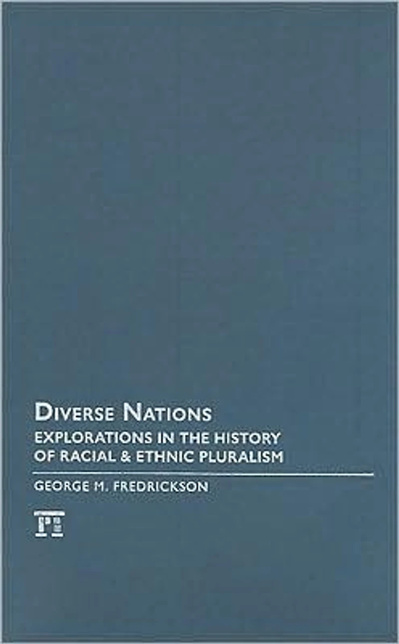 Diverse Nations: Explorations the History of Racial and Ethnic Pluralism