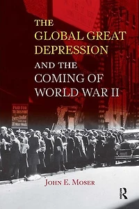 Global Great Depression and the Coming of World War II