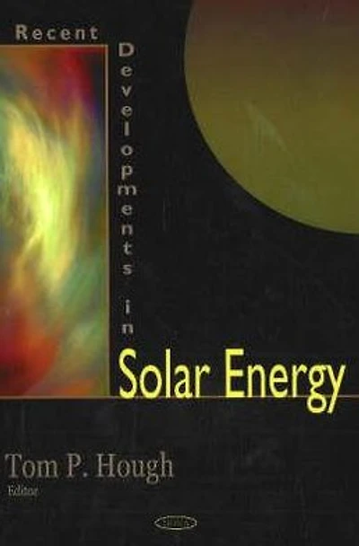 Recent Developments in Solar Energy Research