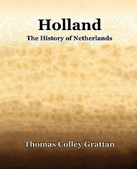 Holland: The History Of Netherlands - (Europe History)