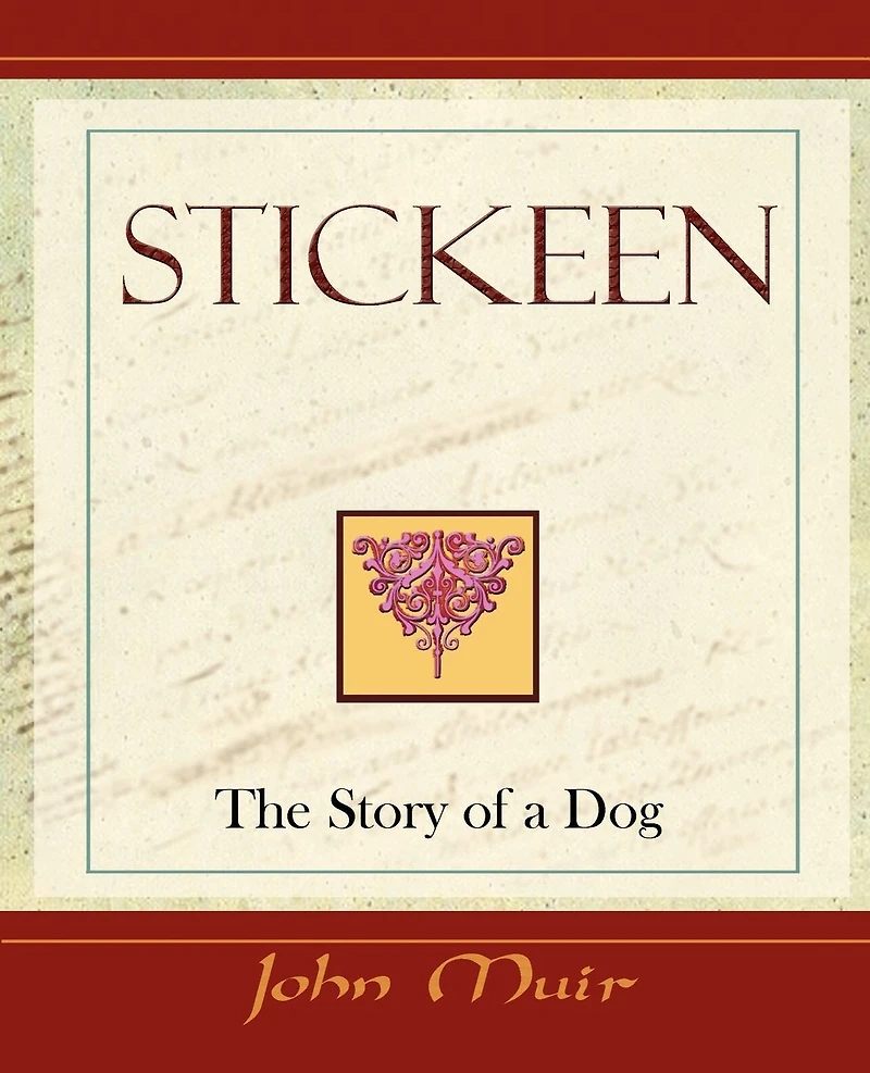 Stickeen: The Story of a Dog