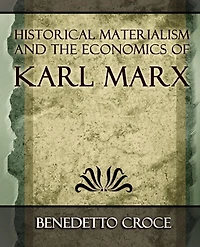 Historical materialism and the economics of Karl Marx