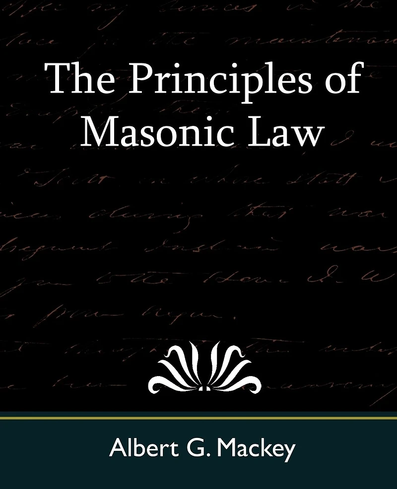 The Principles of Masonic Law (Illustrated)