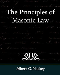 The Principles of Masonic Law (Illustrated)
