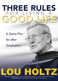 Three Rules for Living A Good Life: Game Plan after Graduation