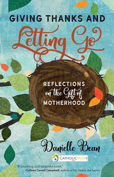 Giving Thanks and Letting Go: Reflections on the Gift of Motherhood