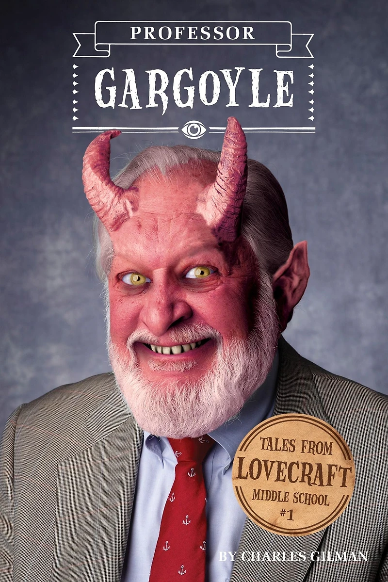 Professor Gargoyle (Tales from Lovecraft Middle School Series #1)