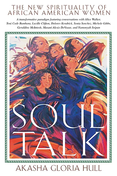 Soul Talk: The New Spirituality of African American Women