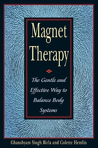 Magnet Therapy: The Gentle and Effective Way to Balance Body Systems