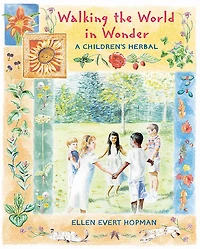 Walking the World Wonder: A Children's Herbal
