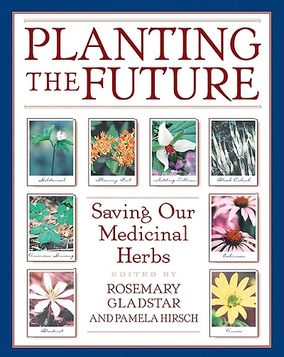 Planting the Future: Saving Our Medicinal Herbs