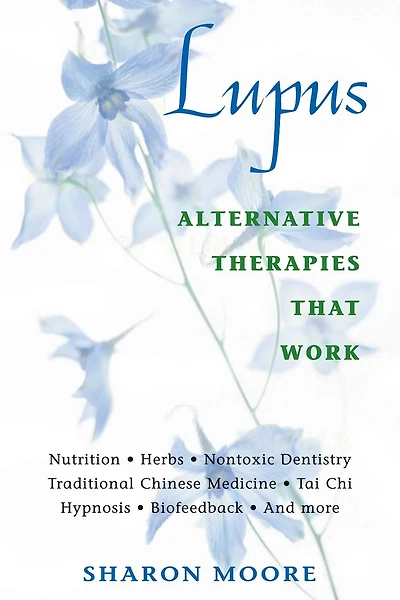 Lupus: Alternative Therapies That Work
