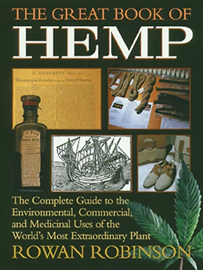 the Great Book of Hemp: Complete Guide to Environmental, Commercial, and Medicinal Uses World's Most Extraordinary Plant