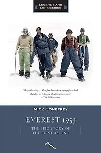 Everest 1953: the Epic Story of First Ascent