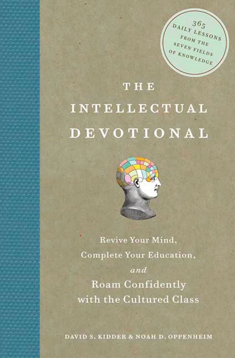 the Intellectual Devotional: Revive Your Mind, Complete Education, and Roam Confidently with Culture