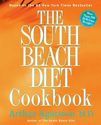the South Beach Diet Cookbook: More than 200 Delicious Recipies That Fit Nation's Top