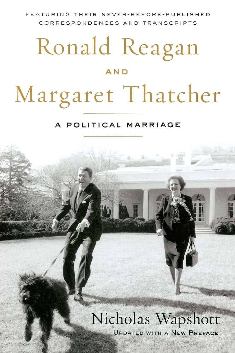 Ronald Reagan and Margaret Thatcher: A Political Marriage