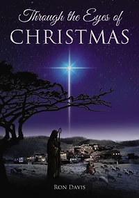 Through the Eyes of Christmas: Keys to Unlocking Spirit Christmas Your Heart
