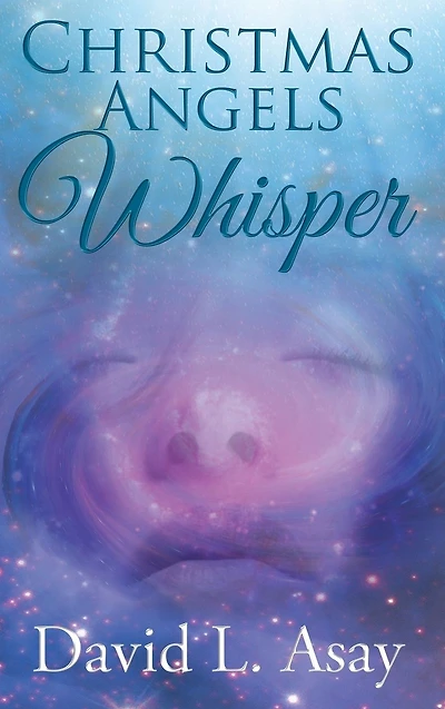Christmas Angels Whisper: A Story