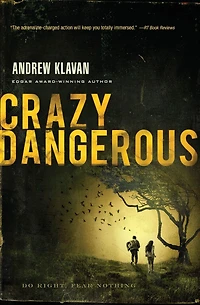 An Andrew Klavan Collection: Crazy Dangerous, If We Survive, Nightmare City