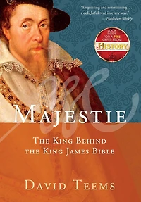 Majestie: the King Behind James Bible
