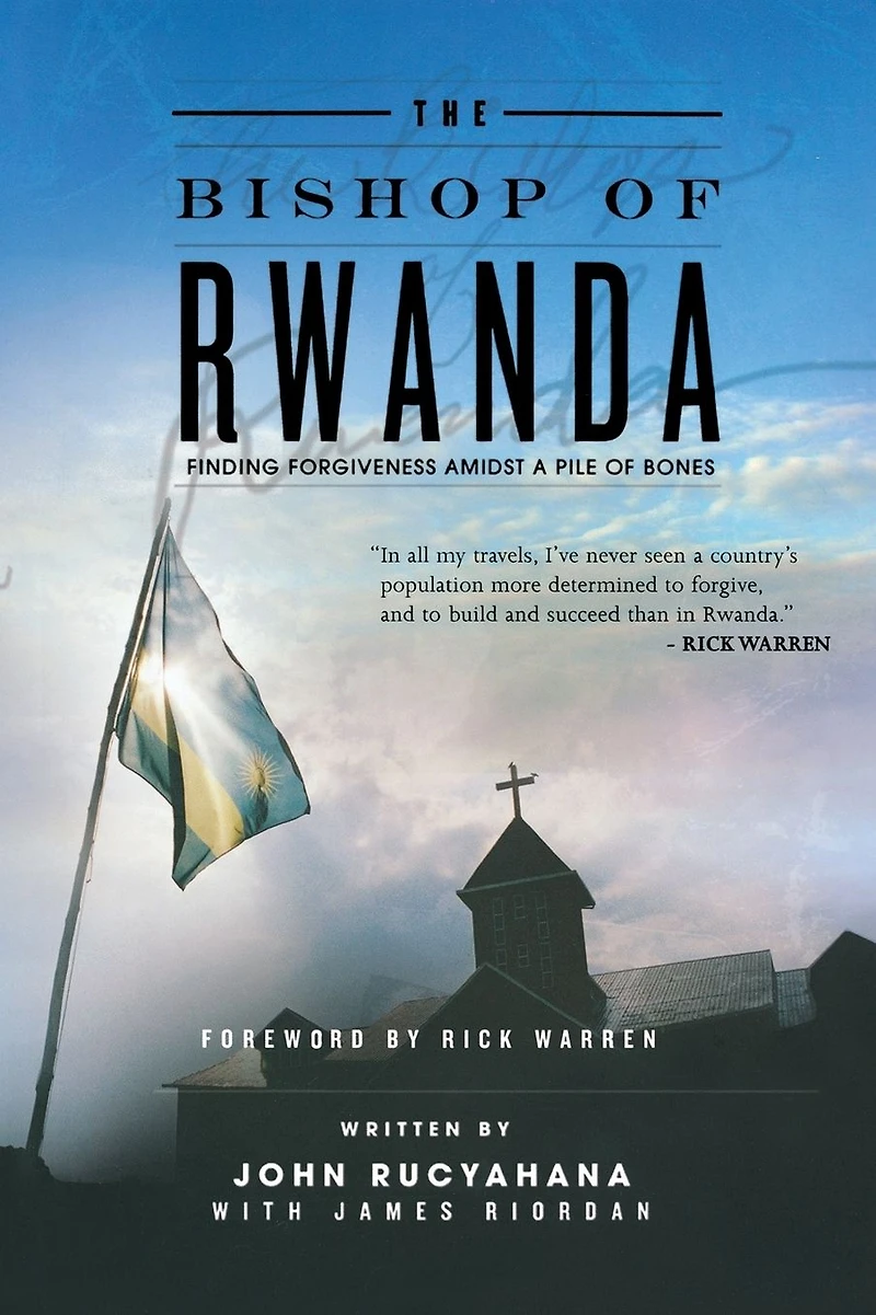 The Bishop of Rwanda: Finding Forgiveness Amidst a Pile Bones
