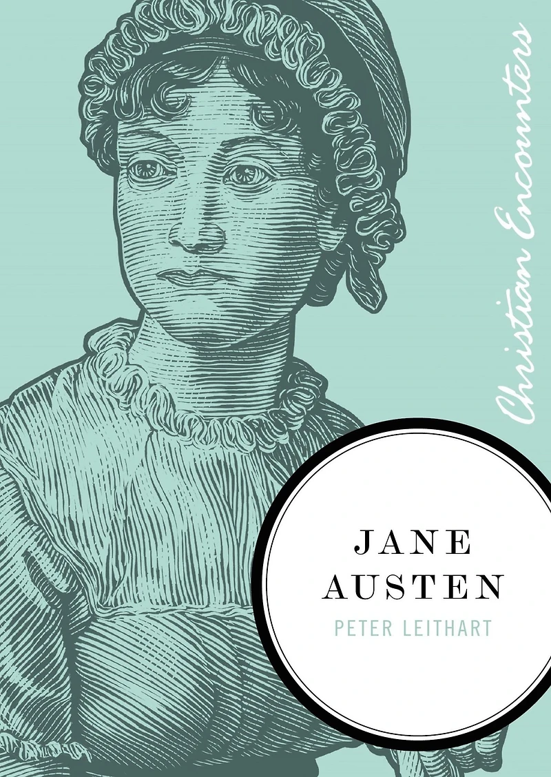 Jane Austen: Christian Encounters Series