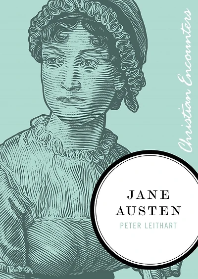Jane Austen: Christian Encounters Series