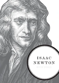 Isaac Newton: A Biography of an Inventor, Astronomer, Physicist, and Philosopher