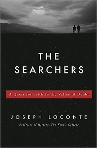 the Searchers: A Quest for Faith Valley of Doubt