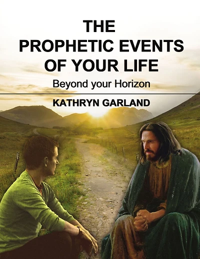 The Prophetic Events Of Your Life: Beyond Horizon