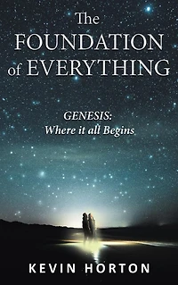 The Foundation of Everything: Genesis