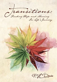 Transitions: Finding Hope and Meaning Life's Journey