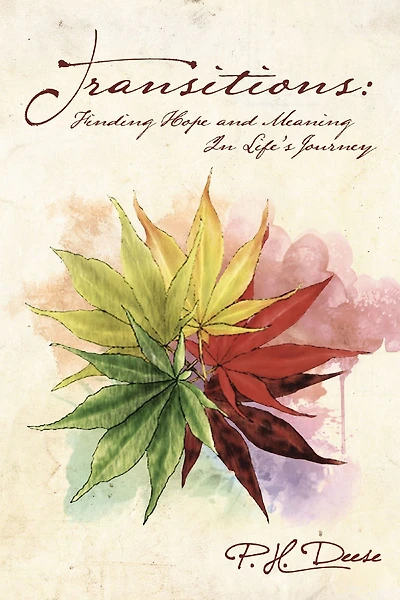 Transitions: Finding Hope and Meaning Life's Journey