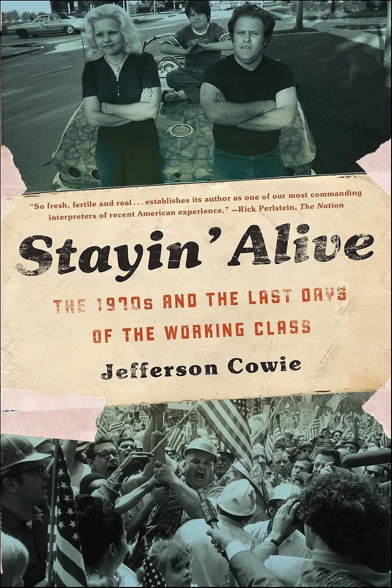 Stayin' Alive: the 1970s and Last Days of Working Class