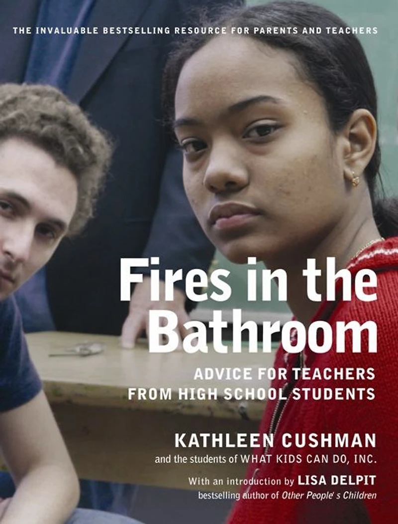 Fires the Bathroom: Advice for Teachers from High School Students