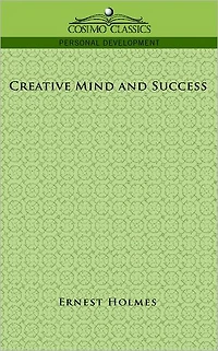 Creative Mind and Success (Barnes & Noble Digital Library)