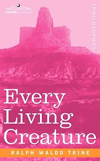 Every Living Creature (or Heart-Training Through the Animal World)
