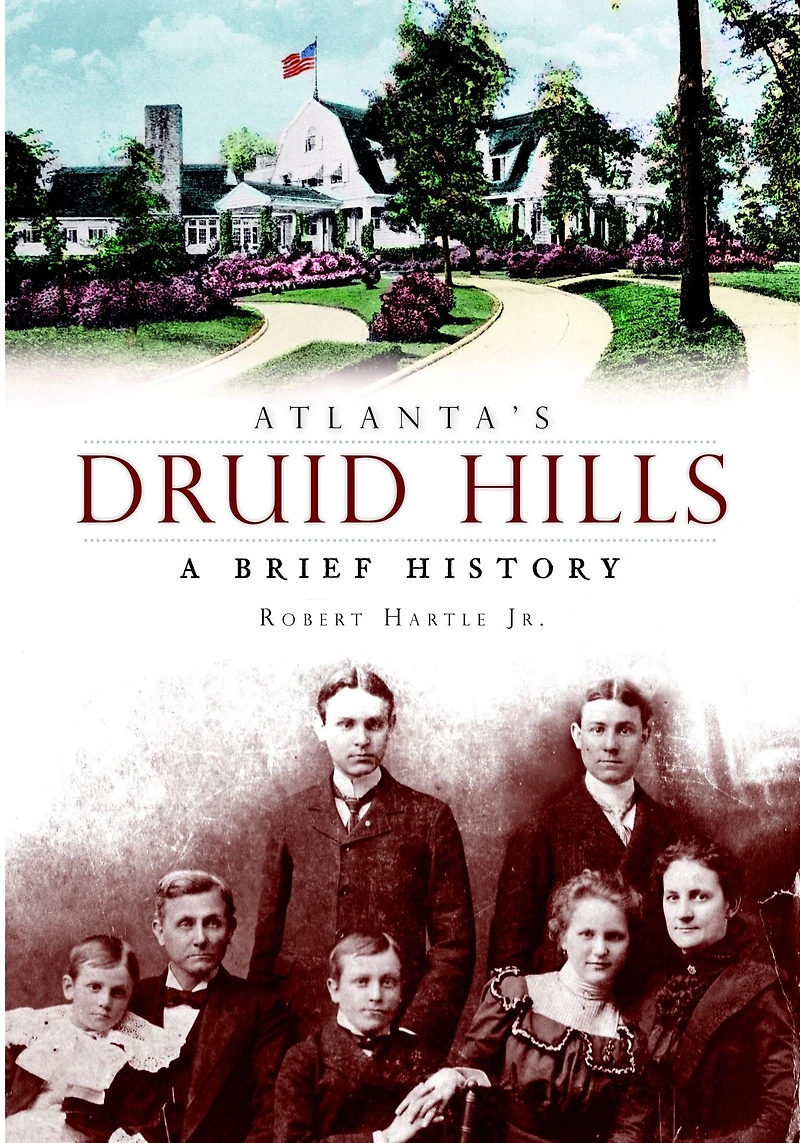 Atlanta's Druid Hills: A Brief History