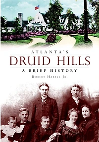 Atlanta's Druid Hills: A Brief History