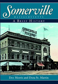 Somerville, Massachusetts: A Brief History