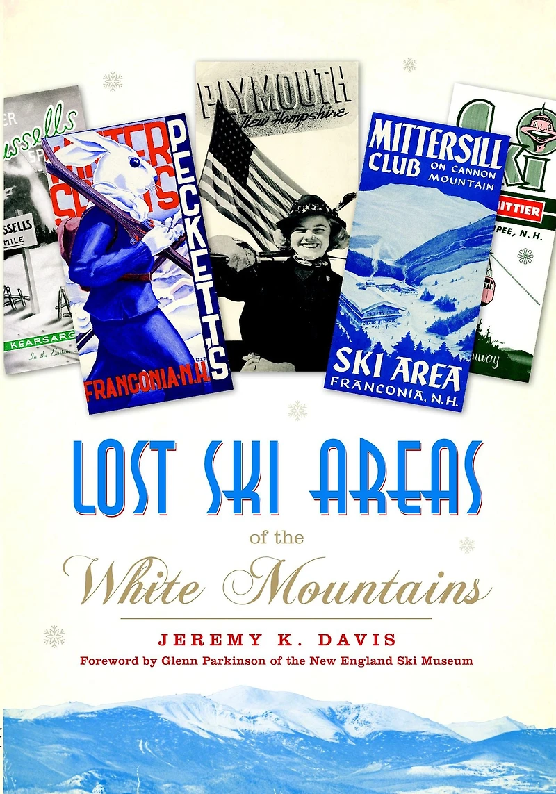 Lost Ski Areas of the White Mountains